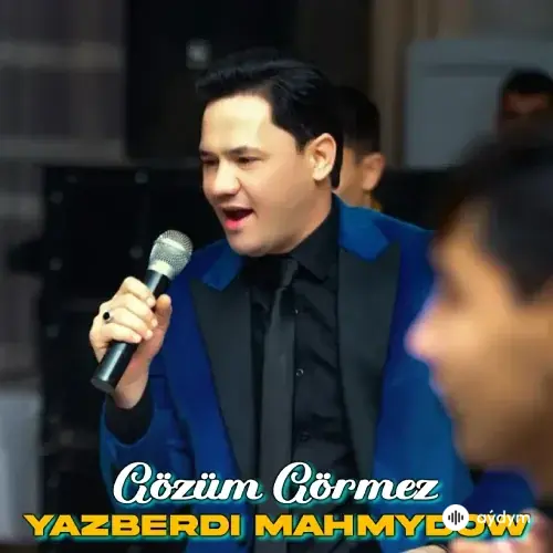 Ýazberdi Mahmydow - Gözüm Görmez