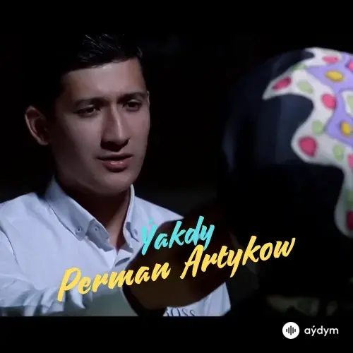 Ýakdy - Perman Artykow