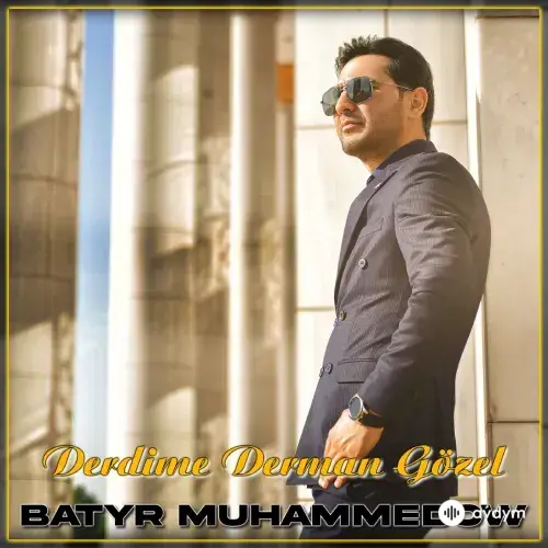 Batyr Muhammedow - Derdime Derman Gözel