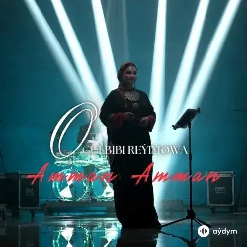 Ogulbibi Reýimowa - Amman Amman (Janly Ses)