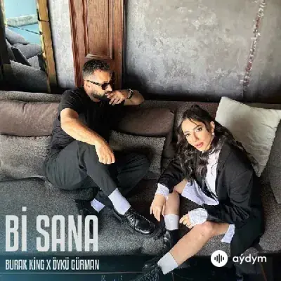 Burak King-Öykü Gürman - Bi Sana
