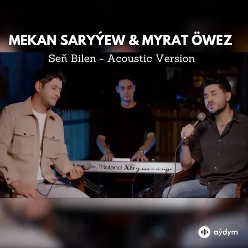 Myrat Öwez-Mekan Saryýew - Seň Bilen (Acoustic)