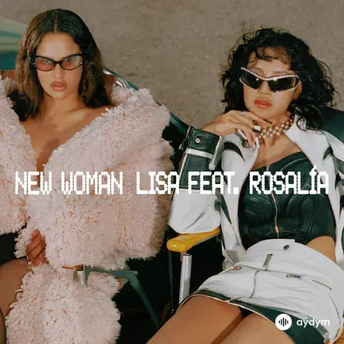 Lisa (Blackpink)-Rosalia  - New Woman
