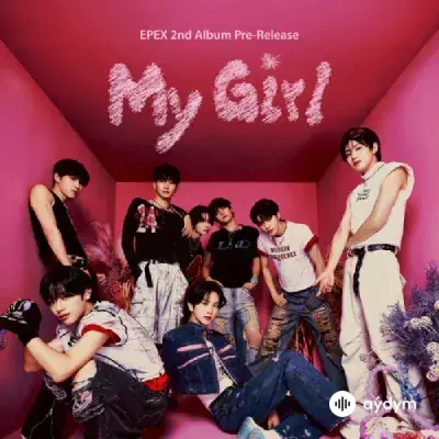 EPEX  - My Girl 