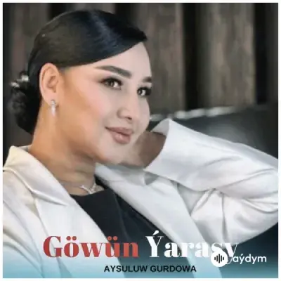 Aýsuluw Gurdowa - Göwün Ýarasy