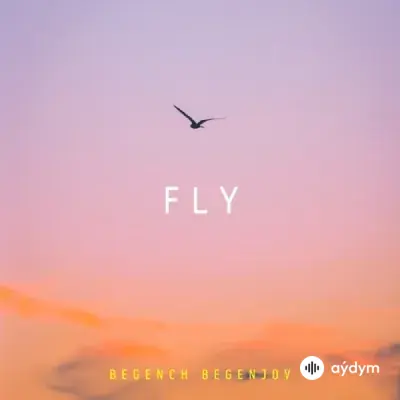 Begenç Begenjow - Fly