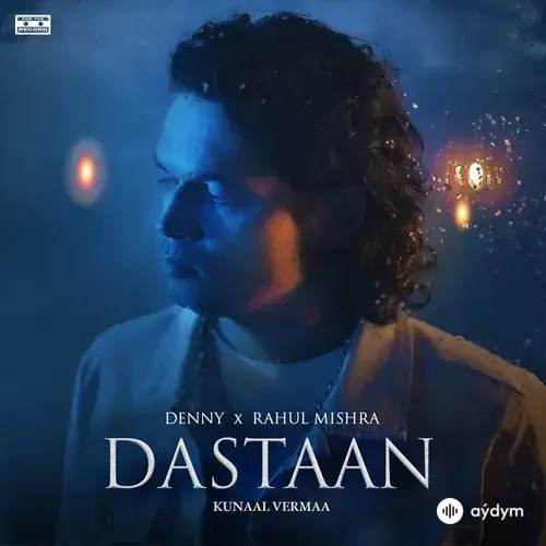 Denny -Rahul  Mishra-Kunaal Vermaa  - Dastaan