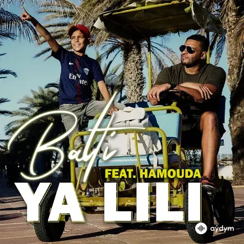Balti -Hamouda - Ya Lili