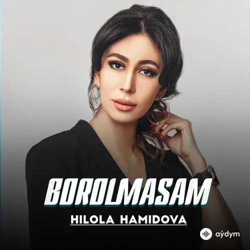Hilola Hamidova - Borolmasam