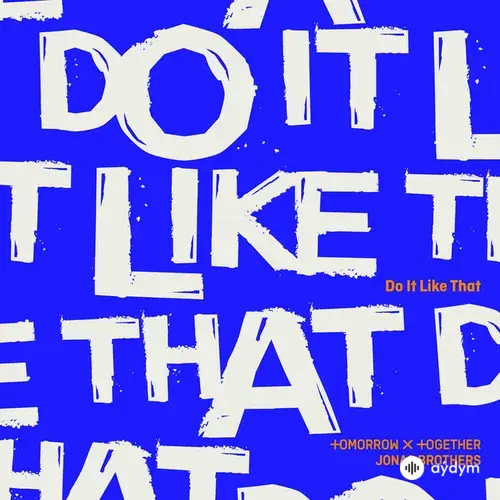 Tomorrow X Together (TXT)-Jonas Brothers - Do It Like That