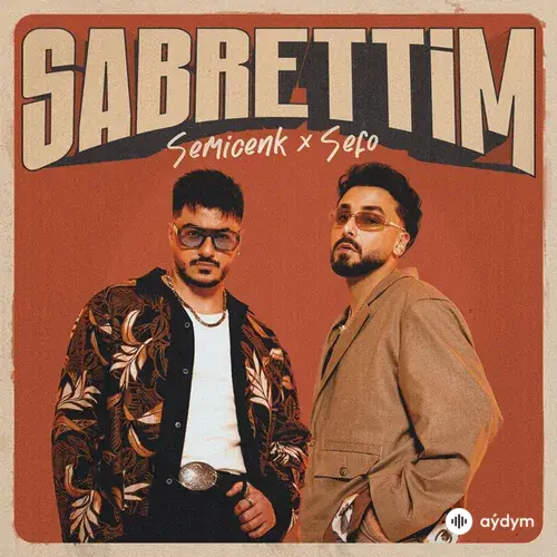 Semicenk-Sefo - Sabrettim