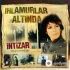 Intizar  - Nasıl Dayanırsın
