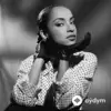 Sade  - I Couldn't Love You More