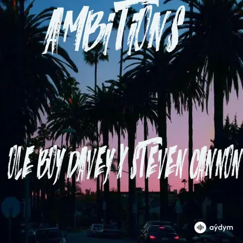 Ole Boy Davey-Steven Cannon - Ambitions