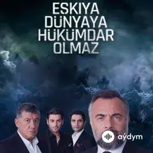 Eşkiya Dünyaya Hükümdar Olmaz