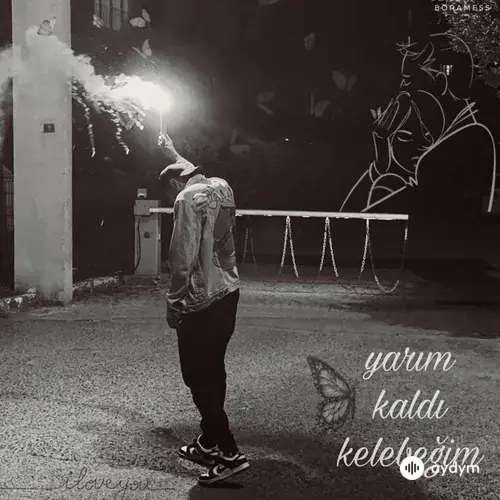 Boramess  - yarım kaldı kelebeğim