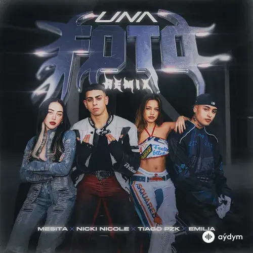 Mesita -Nicki  Nicole-Tiago PZK -Emilia  - Una Foto Remix