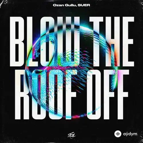 Ozan Gullu-Suer  - Blow the Roof Off