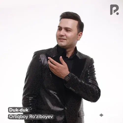 Ortiqboy Roziboyev - Duk-Duk