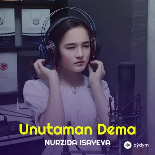 Nurzida Isayeva - Unutaman Dema