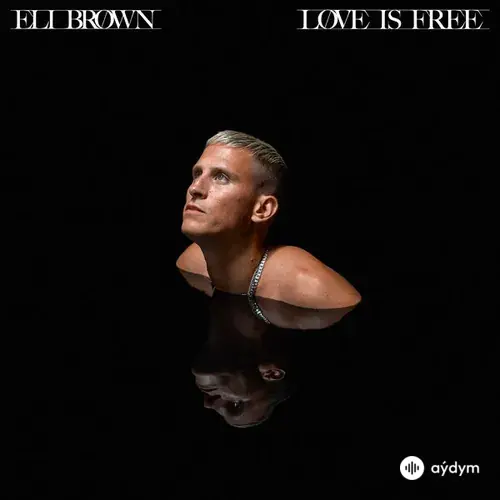 Eli Brown  - Love Is Free
