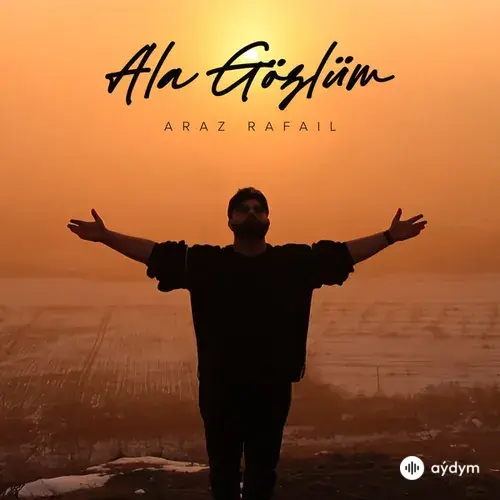 Araz Rafail - Ala Gözlüm