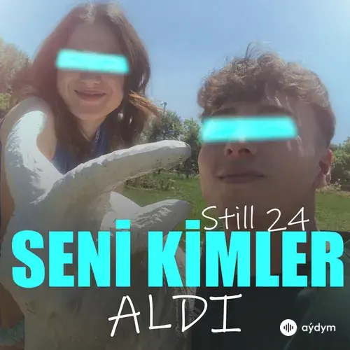 Still 24  - Seni Kimler Aldı