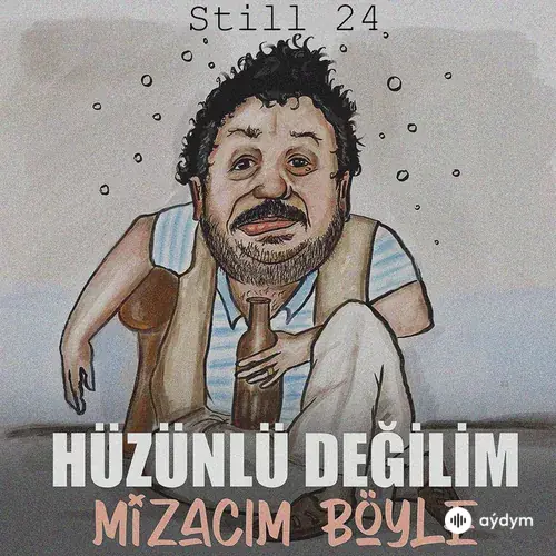Still 24  - Hüzünlü Değilim Mizacım Böyle