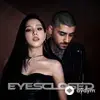 Jisoo -ZAYN - Eyes Closed