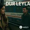 Anadolu Rock Modern Türküler - Dur Leyla Leyla