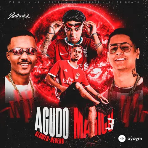 Dj Aurélio -MC  Lipivox-Dj TG Beats -MC K.K -Authentic Records  - Agudo Mágico 3 Slowed + Reverb