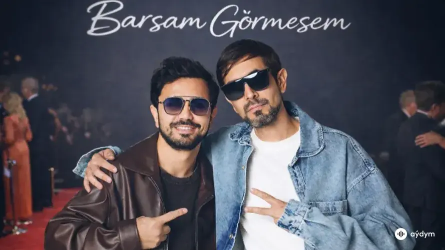 Barsam Görmesem
