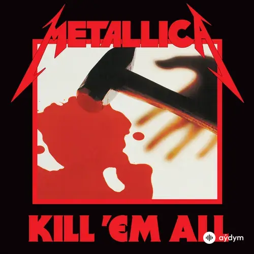 Kill 'Em All (Remastered)
