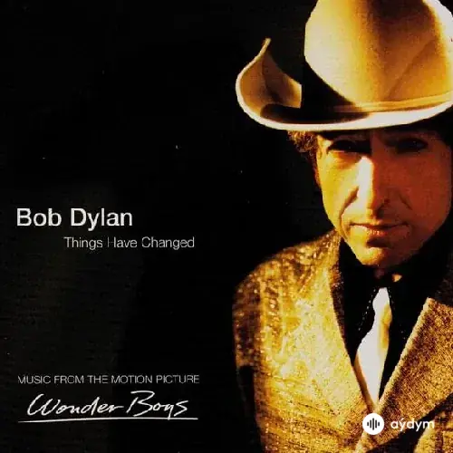 Bob Dylan - Things Have Changed
