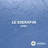 Le Sserafim  - Easy (English Ver.)
