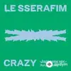 Le Sserafim  - Crazy (Japanese Ver.)