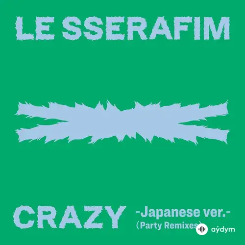 Crazy (Japanese Ver. (Party Remixes))