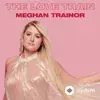 Meghan Trainor - All The Ways