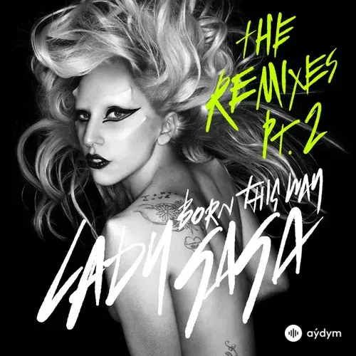 Born This Way (The Remixes Pt. 2)