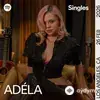 Adela  - Into You - Spotify Singles