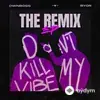 Öwnboss-BYOR - Don't Kill My Vibe