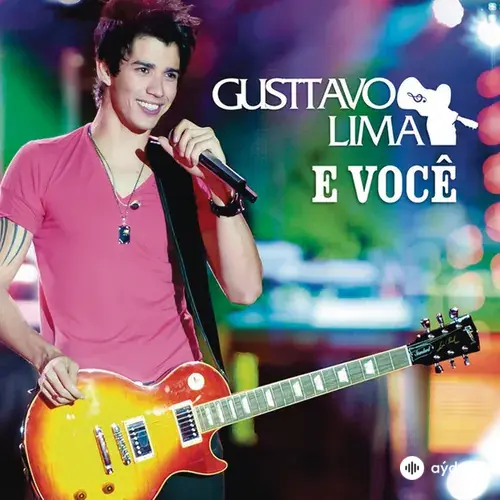 Gusttavo Lima e Você (Ao Vivo)