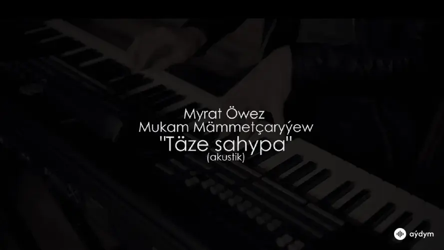 Täze Sahypa (Acoustic)