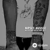 Nipsey Hussle-Jay Rock-Glasses Malone - We Gangbangin