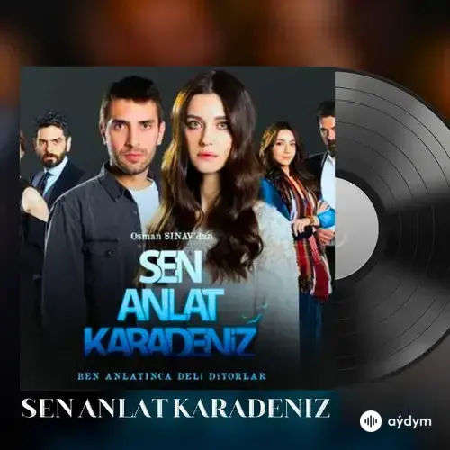 Sen Anlat Karadeniz Dizi Müzikleri