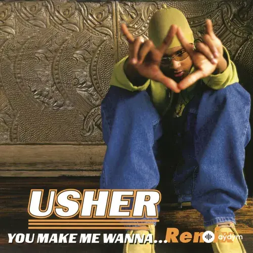 You Make Me Wanna (Remix)