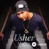 Usher  - You Make Me Wanna...