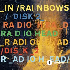 In Rainbows (Disk 2)