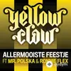 Yellow Claw-Mr. Polska-Ronnie Flex - Allermooiste Feestje
