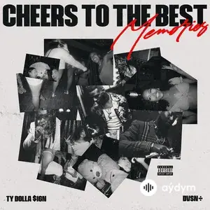 Cheers To The Best Memories